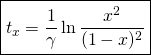 \displaystyle  \boxed{t_x=\frac{1}{\gamma} \ln \frac{x^2}{(1-x)^2}}